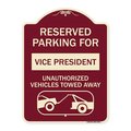 Signmission Reserved Parking for Vice President Unauthorized Vehicles Towed Away Alum, 24" x 18", BU-1824-23071 A-DES-BU-1824-23071